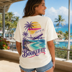 Fuck It. Booked It. Comfort Colors® Tee | Two-Sided Travel Shirt