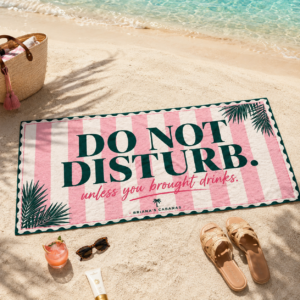 Do Not Disturb Beach Towel — Pink Stripe “Unless You Brought Drinks” Resort Towel
