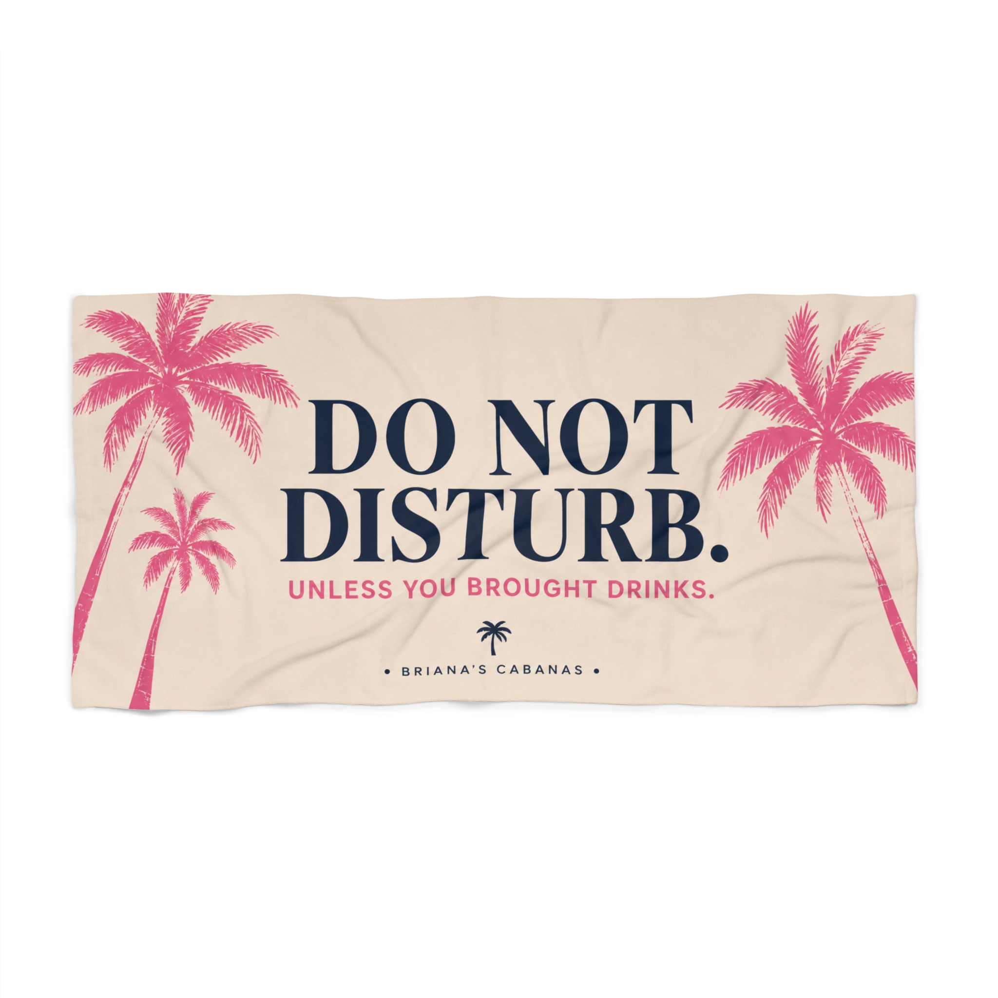 Do Not Disturb Beach Towel — Unless You Brought Drinks | Pink Palm Resort Towel - Image 2
