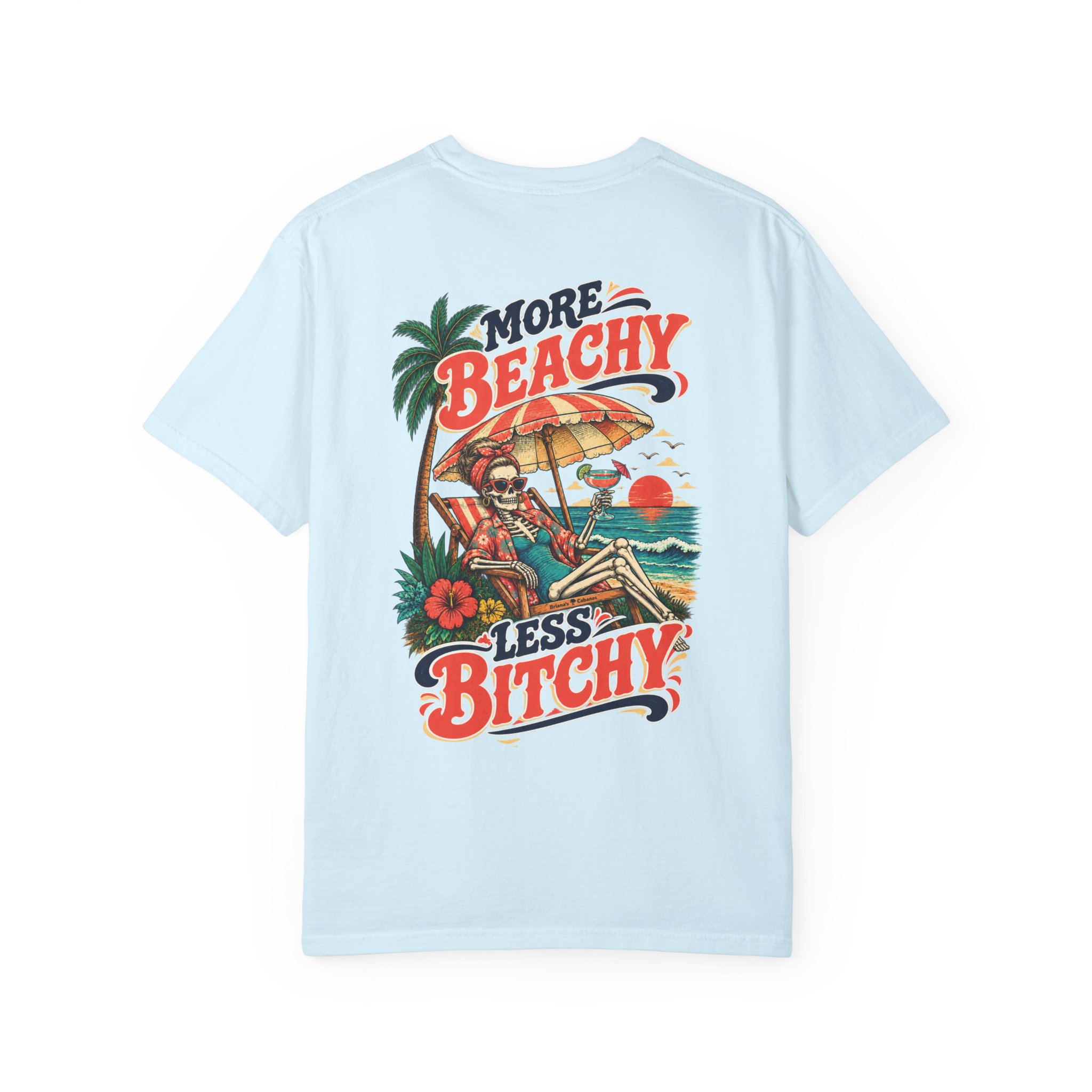 More Beachy, Less Bitchy Comfort Colors® Tee | Two-Sided Beach Shirt - Image 7